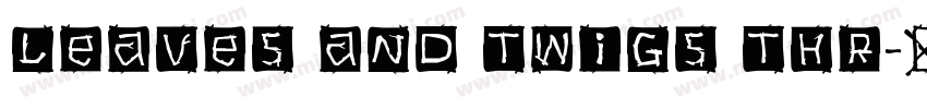 Leaves and Twigs Thr字体转换